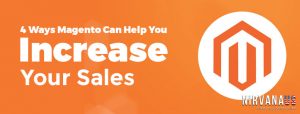 Magento Can Help You Increase Your Sales